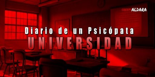 Diario de un Psicópata: Universidad